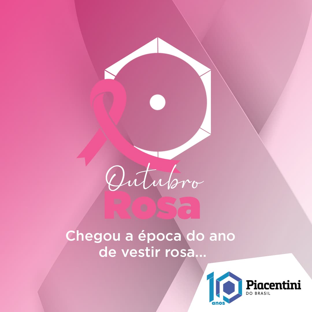 Post da campanha Outubro Rosa da Piacentini do Brasil